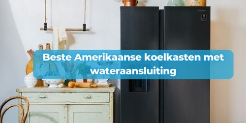 amerikaanse koelkast met wateraansluiting