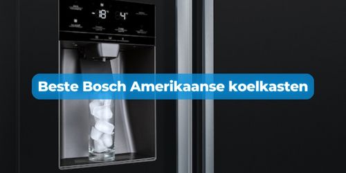 bosch amerikaanse koelkast